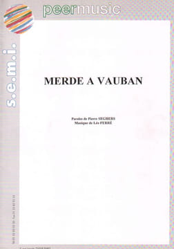 Partition de la chanson : Merde à Vauban . Ferré Léo - Ferré Léo - Seghers Pierre