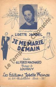 Partition de la chanson : Je me marie demain . Jambel Lisette - Louiguy - Machard Alfred