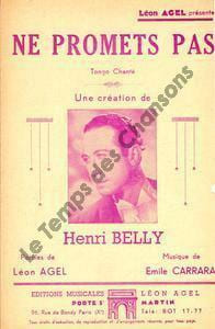 Partition de la chanson : Ne promets pas . Belly Henri - Carrara - Agel Léon