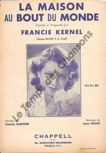 Partition de la chanson : Maison au bout du monde (La) . Kernel Francie - Solar Jean - Blanche Francis