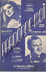 Partition de la chanson : Pardonne-moi . Le Chanteur sans Nom ( Avellys Rolland ),Ketty Rina - Burli Angelo,Fontaine P. - Chanty
