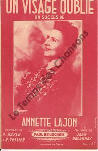 Partition de la chanson : Visage oublié (Un) . Lajon Annette - Delannay Jean - Bayle Pierre,Tessier Roland