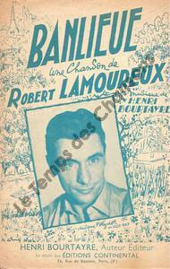 Partition de la chanson : Banlieue . Lamoureux Robert - Bourtayre Henri - Lamoureux Robert