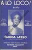 Partition de la chanson : A lo Loco !        . Lasso Gloria - Serrano Gil - Poterat Louis