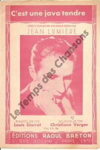Partition de la chanson : C'est une java tendre . Lumière Jean - Verger Christiane - Sauvat Louis