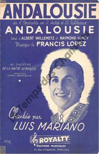 Partition de la chanson : Andalousie      Andalousie  Théâtre de la Gaîté-Lyrique. Mariano Luis - Lopez Francis - Vincy Raymond,Willemetz Albert