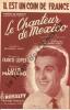 Partition de la chanson : Il est un coin de France      Chanteur de Mexico (Le)  Théâtre du Châtelet. Mariano Luis - Lopez Francis - Vincy Raymond