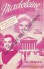 Partition de la chanson : Madeleine  A Paris que fais-tu Madeleine ?      . Mariano Luis - Kollmann Otto - Ithier Hubert