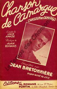 Partition de la chanson : Chanson de Camargue . Bretonnière Jean - Romans Alain - Amade Louis
