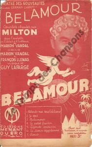 Partition de la chanson : Belamour Belamour Théâtre des Nouveautés. Milton Georges - Lafarge Guy - Llenas François,Vandal Marion