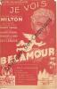 Partition de la chanson : Je vois      Belamour  Théâtre des Nouveautés. Milton Georges - Lafarge Guy - Llenas François,Vandal Marion