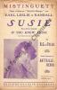Partition de la chanson : Susie, if you knew Susie        Moulin Rouge. Mistinguett - De sylva Buddy - Bataille Henri
