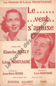 Partition de la chanson : Vent s'amuse (Le) . Darly Blanche,Montagné Léon - Montagné Léon - Huard Jean-Marie
