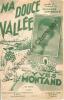 Partition de la chanson : Ma douce vallée        . Montand Yves - Lemarque Francis - Lemarque Francis