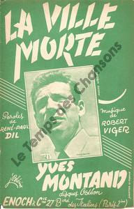 Partition de la chanson : Ville morte (La) feuillet fragilisé sur la tranche . Montand Yves - Viger Robert - Dil René-Paul