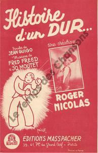Partition de la chanson : Histoire d'un dur ... . Nicolas Roger - Moutet Jo,Freed Fred - Guigo Jean