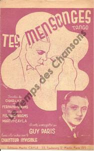 Partition de la chanson : Tes mensonges . Paris Guy - Warms Fernand,Cayla Martin - Charlys,Warms Fernand