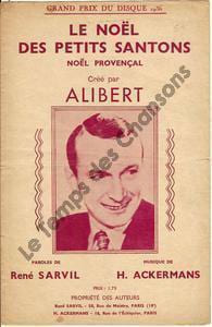 Partition de la chanson : Noël des Petits  Santons  (Le)       Chanson de Noël . Alibert - Ackermans Hippolyte - Sarvil René