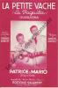 Partition de la chanson : Petite vache  (La)        . Patrice et Mario - Jimenez Manuel - Bonifay Fernand