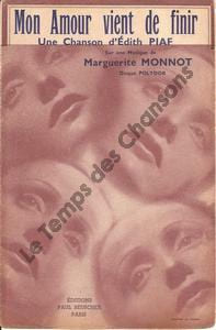 Partition de la chanson : Mon amour vient de finir . Piaf Edith - Monnot Marguerite - Piaf Edith