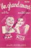 Partition de la chanson : Grand amour  (Un)        . Piaf Edith,Pills Jacques - Monnot Marguerite - Piaf Edith