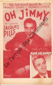 Partition de la chanson : Oh Jimmy Tampon . Delauney René,Pills Jacques - Lopez Francis - Llenas François