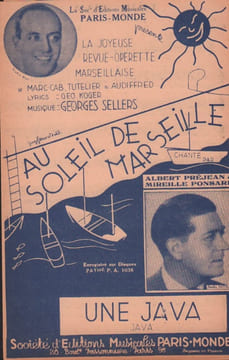 Partition de la chanson : Java (Une) Au soleil de Marseille . Préjean Albert - Sellers Georges - Koger Géo