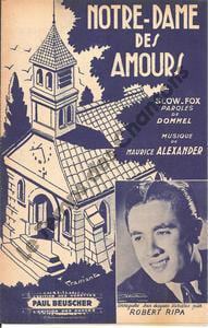 Partition de la chanson : Notre-Dame des Amours        . Ripa Robert - Alexander Maurice - Dommel