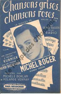 Partition de la chanson : Chansons grises ... chansons roses ... Accordéon ou piano . Roger Michel - Bourtayre Henri - Kubnick Henri