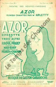 Partition de la chanson : Azor Azor Théâtre des Bouffes Parisiens. Arletty - Gabaroche Gaston - Praxy Raoul,Eddy Max