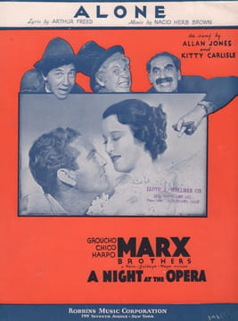 Partition de la chanson : Alone Avec les Marx Brothers A night at the Opera / Nuit à l'opéra (Une) . Jones Allan,Carlisle Kitty - Brown Nacio ...