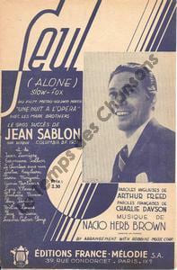 Partition de la chanson : Seul  Alone    A night at the Opera / Nuit à l'opéra (Une)  . Sablon Jean - Brown Nacio Herb - Davson,Freed Arthur