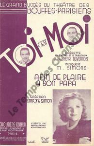 Partition de la chanson : Afin de plaire à son papa      Toi c'est moi  Théâtre des Bouffes Parisiens