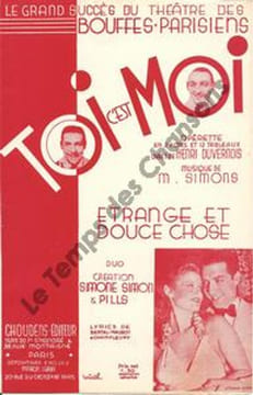 Partition de la chanson : Etrange et douce chose Toi c'est moi Théâtre des Bouffes Parisiens. Pills Jacques,Simon Simone - Simons Moïses - ...
