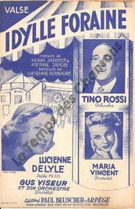 Partition de la chanson : Idylle foraine . Rossi Tino,Delyle Lucienne,Vincent Maria - Bernadac Lucienne - Janicot Henri,Jacob Pierre