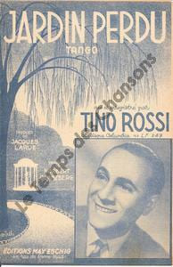 Partition de la chanson : Jardin perdu . Rossi Tino - Glanzberg Norbert - Larue Jacques