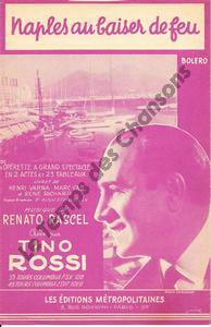 Partition de la chanson : Naples au baiser de feu Naples au baiser de feu . Rossi Tino - Rascel Renato - Varna Henri,Marc-Cab,Richard René