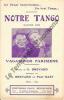 Partition de la chanson : Notre tango       Chansonnette . Les Vagabonds Parisiens - Nast Paul,Brevard G. - Brevard