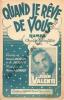Partition de la chanson : Quand je rêve de vous        . Valenti Jean - Denoux Maurice - Desbois Roger,Jacques A.