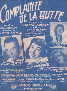 Partition de la chanson : Complainte de la butte French Cancan . Claveau André,Patachou,Vaucaire Cora,Adam Francine - Van Parys Georges - Renoir ...