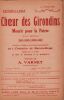 Partition de la chanson : Choeur des Girondins Edition à 1 Voix Mourir pour la Patrie    Chevalier de Maison Rouge Chant National Théâtre de la Porte ...