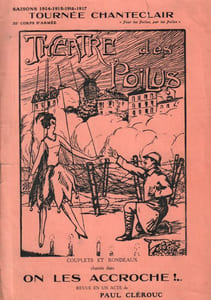 Partition de la chanson : On les accroche Théâtre des Poilus, Tournée Chanteclair 32e Corps d'Armée ( Pour les Poilus, par les Poilus) Couplets et rondeaux chantés dans " On les accroche " revue en un Acte de Paul Clérouc ( sans accompagnement, sur des airs ) On les accroche