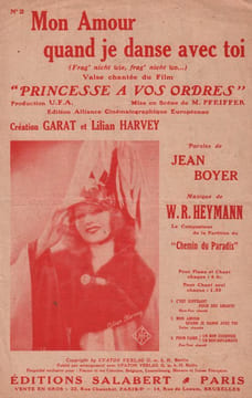 Partition de la chanson : Mon amour quand je danse avec toi  Frag'nicht wie, frag' nicht wo    Princesse à vos ordres  . Garat Henry,Harvey Lilian - ...