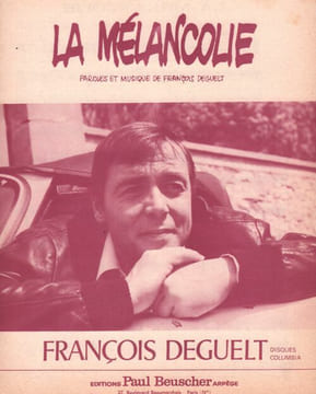 Partition de la chanson : Mélancolie (La) . Deguelt François - Deguelt François - Deguelt François
