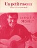 Partition de la chanson : Petit roseau (Un)        . Deguelt François - Deguelt François - Deguelt François