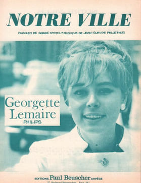 Partition de la chanson : Notre ville        . Lemaire Georgette - Pelletier Jean-Claude - Castel Serge