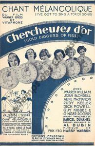 Partition de la chanson : Chant mélancolique Avec Warren William - Joan Blondell - Aline MacMahon - Ruby Keeler - Dick Powell - Ginger Rogers I've got ...