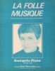Partition de la chanson : Folle musique (La)        . Plana Georgette - Pelletier Jean-Claude - Castel Serge