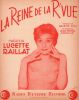 Partition de la chanson : Reine de la revue        . Raillat Lucette - Arnaud Jean-Michel - Pon Maurice
