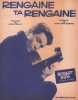 Partition de la chanson : Rengaine ta rengaine        . Ripa Robert - Gérard Philippe - Dréjac Jean
